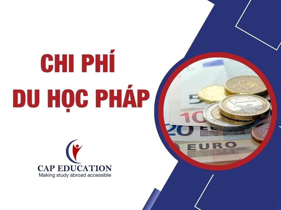 Chi Phí Du Học Pháp 2026: Cẩm Nang Từ A-Z Cho Du Học Sinh